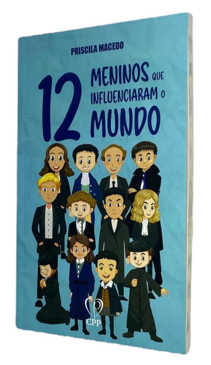 Livro 12 Meninos Que Influenciaram O Mundo - CPP