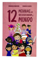 Livro 12 Meninas Que Influenciaram O Mundo - CPP