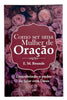 Livro Evangélico Feminino Como Ser Uma Mulher de Oração - E.M Bounds