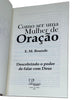Livro Evangélico Feminino Como Ser Uma Mulher de Oração - E.M Bounds