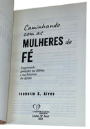 Livro Evangélico Feminino Caminhando Com As Mulheres De Fé - Isabelle S. Alves