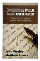 Livro Conselhos De Paulo Para Um Jovem Pastor - John Wesley e Matthew Henry