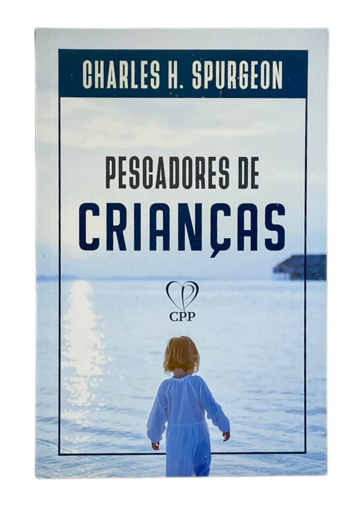 Livro Evangélico Pescadores De Crianças - Charles H. Spurgeon