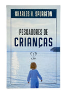 Livro Evangélico Pescadores De Crianças - Charles H. Spurgeon