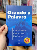 Livro Evangélico Orando a Palavra - C.H. Spurgeon, E.M Boundes e R.A Torrey
