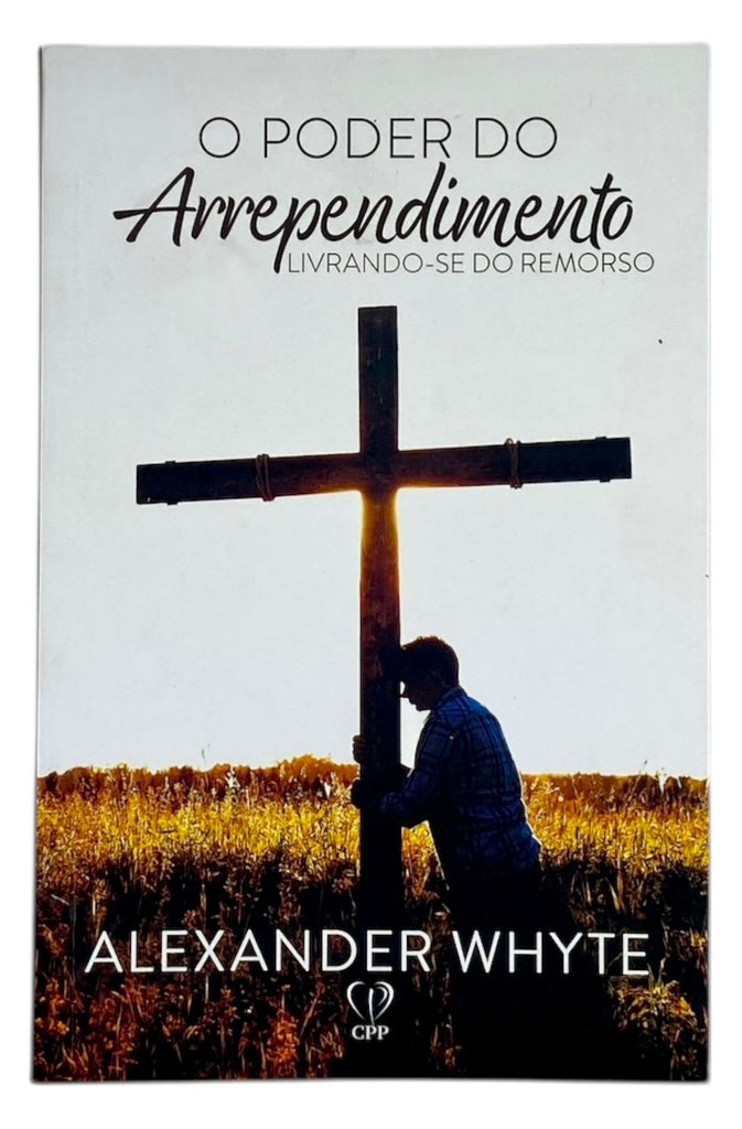 Livro Evangélico - O Poder Do Arrependimento  - Alexander Whyte